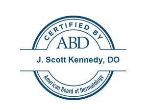 J. Scott Kennedy, MD - American Board of Dermatology Badge