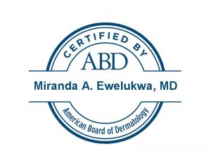 Miranda Uzoma Ewelukwa, MD - American Board of Dermatology Badge