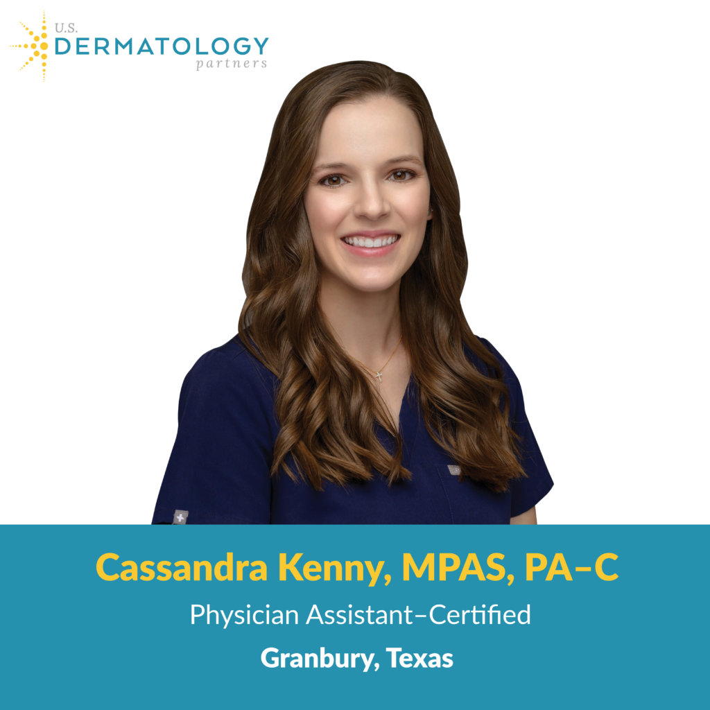 Welcome Cassandra Kenny, PA-C to Granbury, Texas | U.S. Dermatology ...