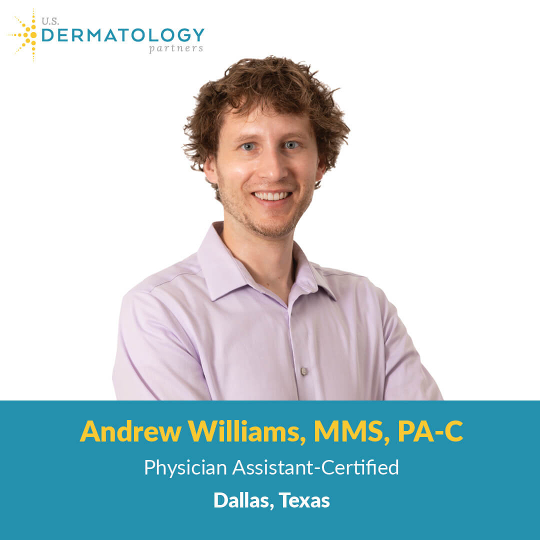 Andrew Williams is a Certified Physician Assistant at U.S. Dermatology Partners Dallas Presbyterian in Dallas, Texas. Now accepting new patients!