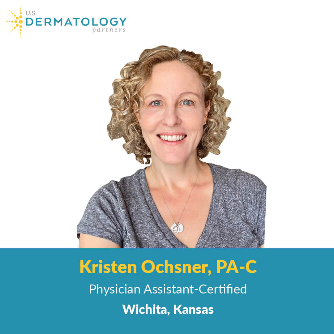 Kristen Ochsner is a Certified Physician Assistant in Wichita, Kansas at U.S. Dermatology Partners Wichita. Now accepting new patients!