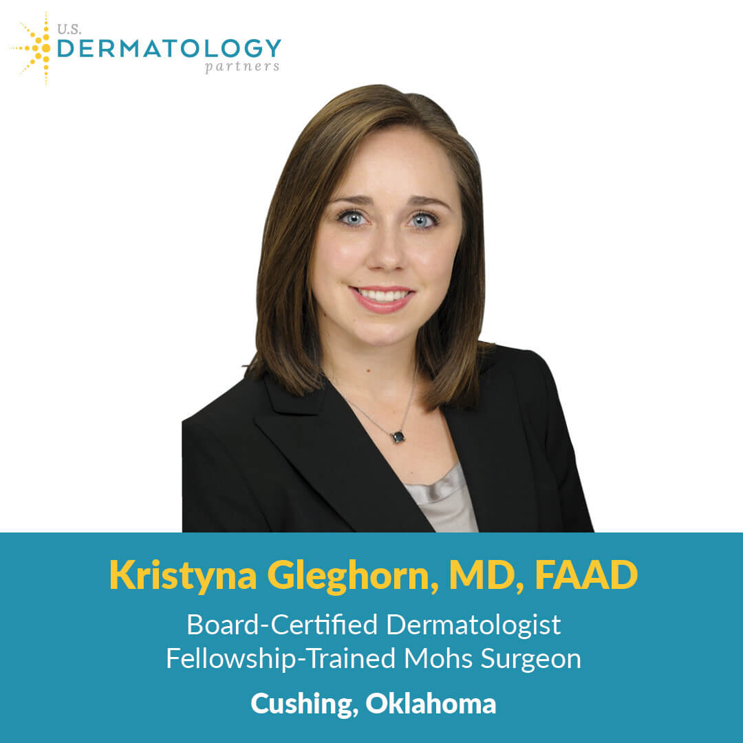 Welcome Kristyna Gleghorn, MD to Cushing, OK | U.S. Dermatology Partners