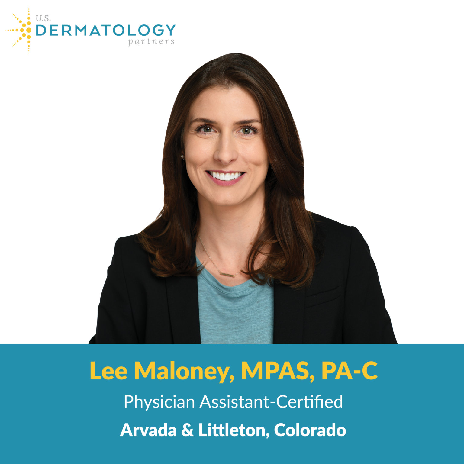 Welcome Lee Maloney, PA-C to Littleton, CO | U.S. Dermatology Partners