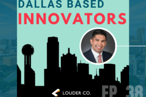 Dallas Based Innovators - Ep.38 - Paul Singh - Digital Transformation in the Healthcare Industry