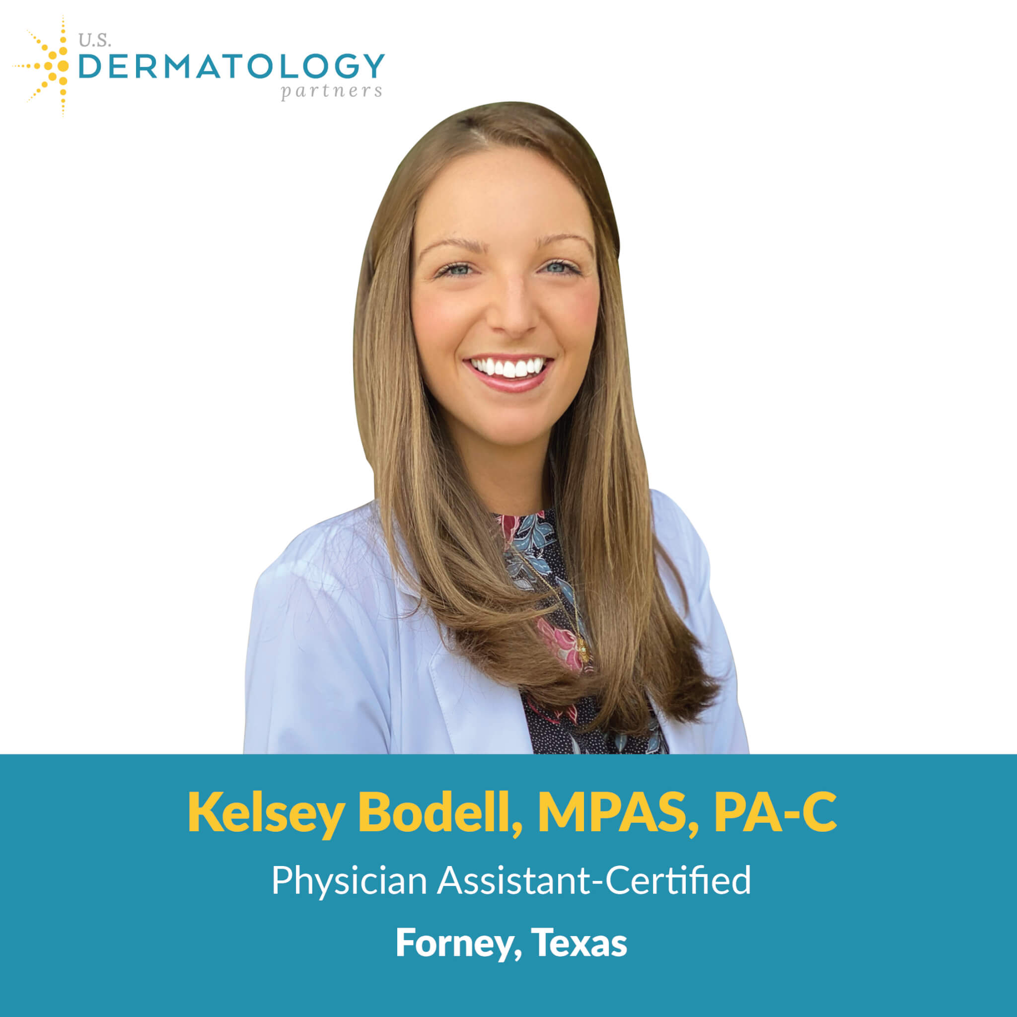Kelsey Bodell, PA-C is a certified physician assistant at U.S. Dermatology Partners in Forney, Texas. Kelsey is accepting new patients.
