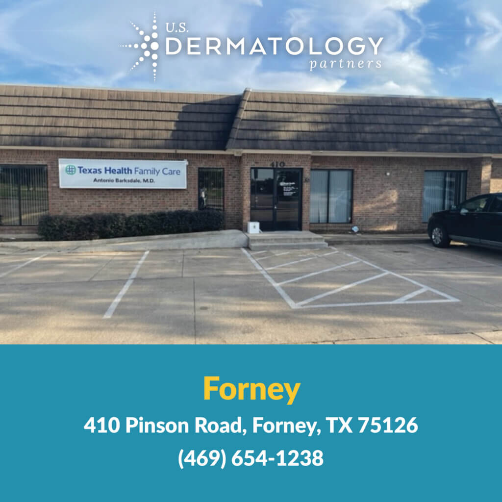 Announcing Forney, Texas Office U.S. Dermatology Partners