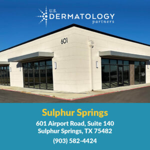 U.S. Dermatology Partners is your specialty Dermatologist in Sulphur Springs, Texas. We offer skin treatment for acne, psoriasis, eczema & skin cancer.
