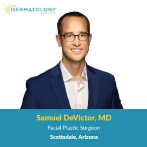 Samuel DeVictor, MD will treat facial plastic surgery patients in Scottsdale, Arizona and is currently accepting new consultations.