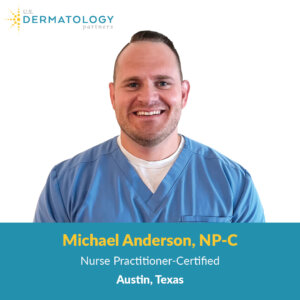 Michael Anderson is a certified nurse practitioner in Austin, Texas at U.S. Dermatology Partners Austin Mueller. Now accepting new patients.