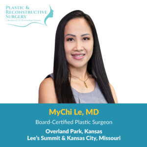 Dr. MyChi Le is a Board-Certified Plastic Surgeon providing quality care at U.S. Dermatology Partners Overland Park & Plastic and Reconstructive Surgery.